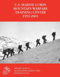 The U.S. Marine Corps Mountain Warfare Training Center 1951-2001 - Paperback