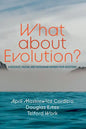 What about Evolution?: A Biologist, Pastor, and Theologian Answer Your Questions - Hardcover