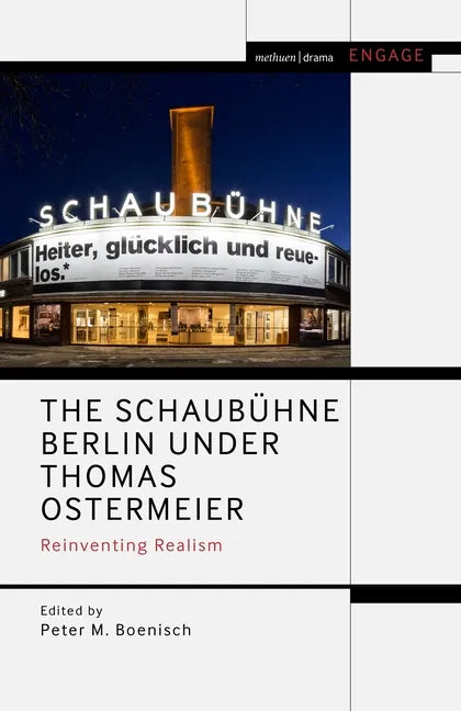 The Schaubühne Berlin under Thomas Ostermeier: Reinventing Realism - Paperback