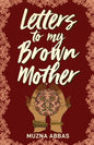 Letters to My Brown Mother: Stories of Mental Health - Paperback