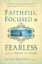 Faithful, Focused and Fearless: Lessons to Fortify Your Future - Paperback