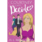 Courtney Can't Decide: An ADHD-addled love triangle romantic comedy - Paperback