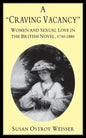 A Craving Vacancy: Women and Sexual Love in the British Novel, 1740-1880 - Paperback