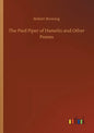 The Pied Piper of Hamelin and Other Poems - Paperback
