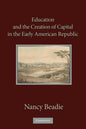 Education and the Creation of Capital in the Early American Republic - Paperback