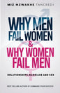 Why Men Fail Women & Why Women Fail Men: Relationships, Marriage and Sex - Paperback