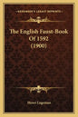 The English Faust-Book Of 1592 (1900) - Paperback