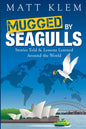 Mugged by Seagulls - Paperback