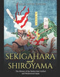 Sekigahara and Shiroyama: The History of the Battles that Unified and Modernized Japan - Paperback