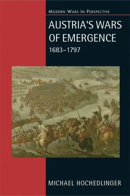 Austria's Wars of Emergence, 1683-1797 - Paperback