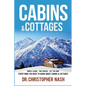 Cabins & Cottages: Simple Living, Tiny Houses, Off The Grid, Everything You Need To Know About Cabins & Cottages - Paperback