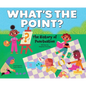 What's the Point?: The History of Punctuation - Library Binding
