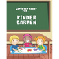 Let's Get Ready For ... KINDERGARTEN: A Fun and Engaging Prep Book for Little Learners! - Paperback