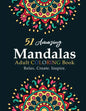 Mandala Coloring Book for Beginners: Inspiration Begets Creation That Brings about Relaxation - Paperback