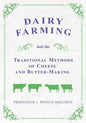 Dairy Farming and the Traditional Methods of Cheese and Butter-Making - Paperback