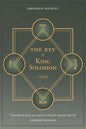 The Key of King Solomon (1834): Translated by Frederick Hockley from an ancient French manuscript for George Graham - Paperback