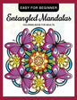 Entangled Mandalas Coloring Book for Adults Easy for Beginner: Simple Mandalas for Relaxation and Stress Relief - Paperback