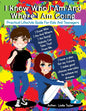 I Know Who I Am and Where I Am Going: Practical Lifestyle Guide for Kids and Teenagers - Paperback