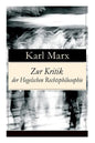 Zur Kritik der Hegelschen Rechtsphilosophie: Kritik der Religion (Opium des Volkes) und die Kritik der Politik (Das Handeln der Klasse des Proletariat - Paperback