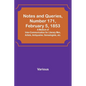 Notes and Queries, Number 171, February 5, 1853; A Medium of Inter-communication for Literary Men, Artists, Antiquaries, Genealogists, etc. - Paperback