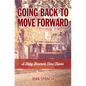Going Back to Move Forward: A Baby Boomer's Time Travel - Paperback