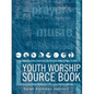 Youth Worship Source Book - Paperback
