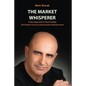 The Market Whisperer: A New Approach to Stock Trading - Paperback