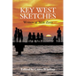 Key West Sketches: Writers at Mile Zero - Library Binding