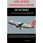 AIR CRASH INVESTIGATIONS-SUICIDE-The Crash of Germanwings Flight 9525 - Paperback