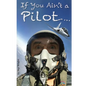 If You Ain't a Pilot... - Paperback