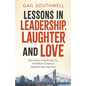 Lessons in Leadership, Laughter and Love - Paperback