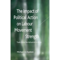 The Impact of Political Action on Labour Movement Strength: Trade Union Revitalisation in Africa - Paperback