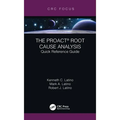 The Proact(r) Root Cause Analysis: Quick Reference Guide - Hardcover