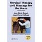 Physical Therapy and Massage for the Horse: Biomechanics-Excercise-Treatment, Second Edition - Paperback
