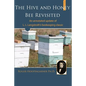 The Hive and the Honey Bee Revisited: An Annotated Update of Langstroth's Classic - Paperback
