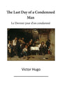 The Last Day of a Condemned Man: Le Dernier Jour d'Un Condamne - Paperback