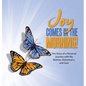 JOY Comes in the Morning!: The Story of a Personal Journey with My Mother, Alzheimer's, and God - Hardcover