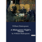 A Midsummer Night's Dream: by William Shakespeare - Paperback
