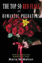 The Top 50 Red Flags of Romantic Predators: How to Avoid the Narcissist's Trap - Paperback