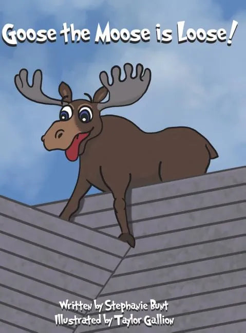 Goose the Moose is Loose!: Long Vowel OO Sound - Hardcover