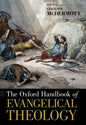 The Oxford Handbook of Evangelical Theology - Paperback