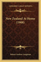 New Zealand at Home (1908) - Paperback
