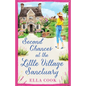 Second Chances at the Little Village Sanctuary: An utterly heart-warming romance about second chances - Paperback