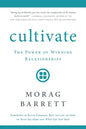 Cultivate: The Power of Winning Relationships - Paperback