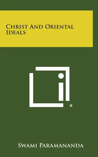 Christ and Oriental Ideals - Hardcover