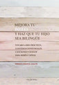 Mejora tu ingles y haz que tu hijo sea bilingue: Vocabulario practico, conversaciones reales, canciones y juegos para bebes y niños - Paperback