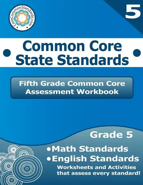 Fifth Grade Common Core Assessment Workbook: Common Core State Standards - Paperback