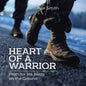 Heart of a Warrior: Faith for His Boots on the Ground - Paperback