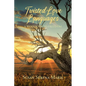 Twisted Love Languages: A Workbook to Freedom - Paperback