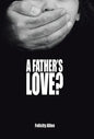 A Father's Love? - Hardcover